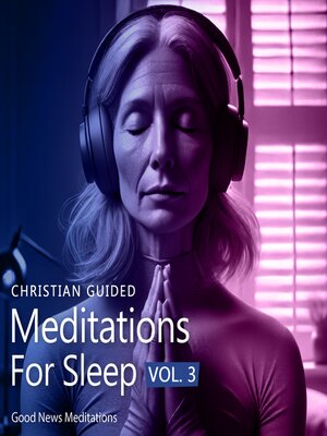 cover image of Christian Guided Meditations For Sleep Volume 3